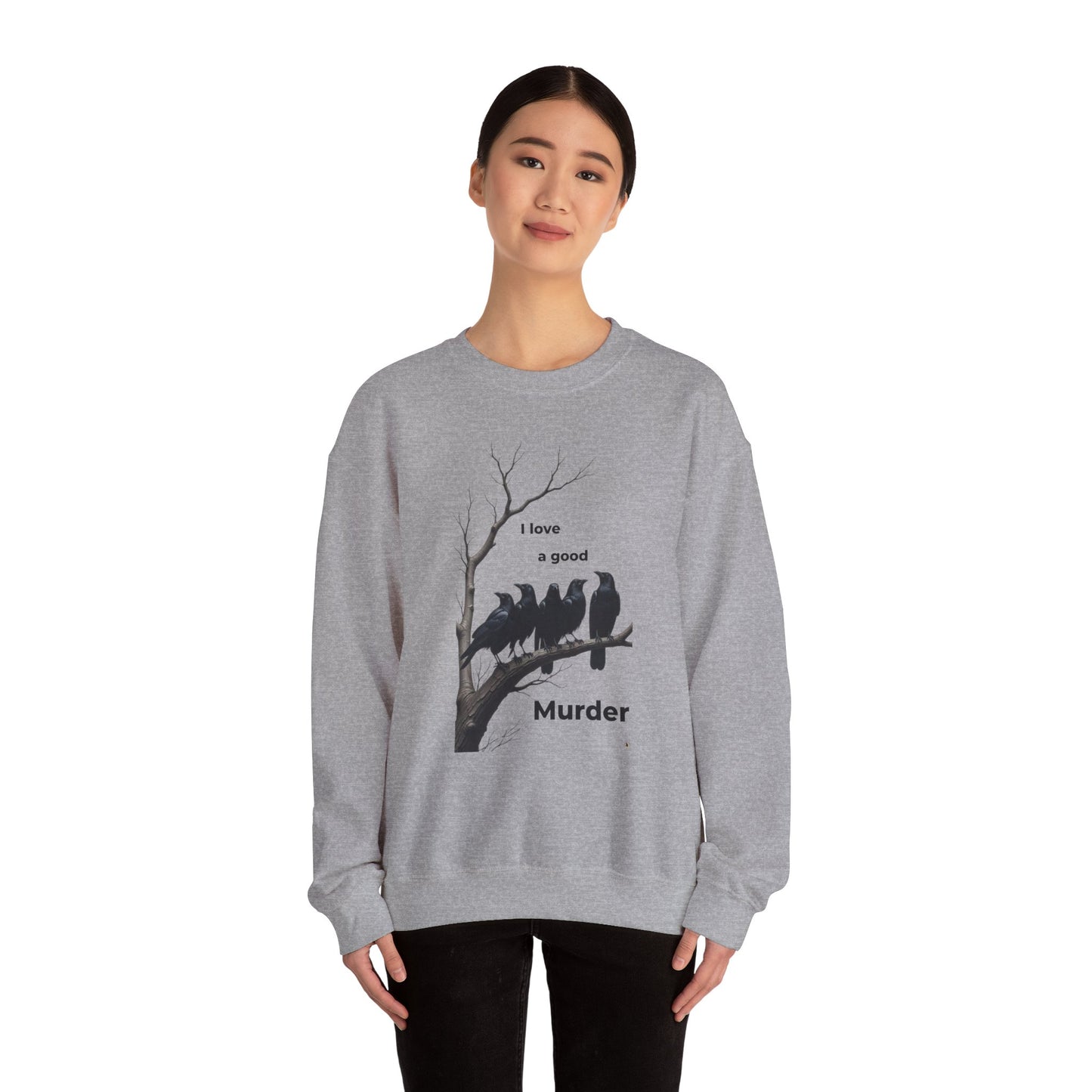 I Love a Good Murder Crewneck Sweatshirt - Funny Bird Sweatshirt