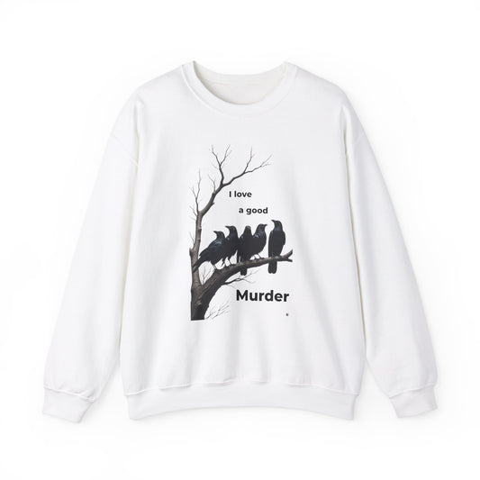 I Love a Good Murder Crewneck Sweatshirt - Funny Bird Sweatshirt