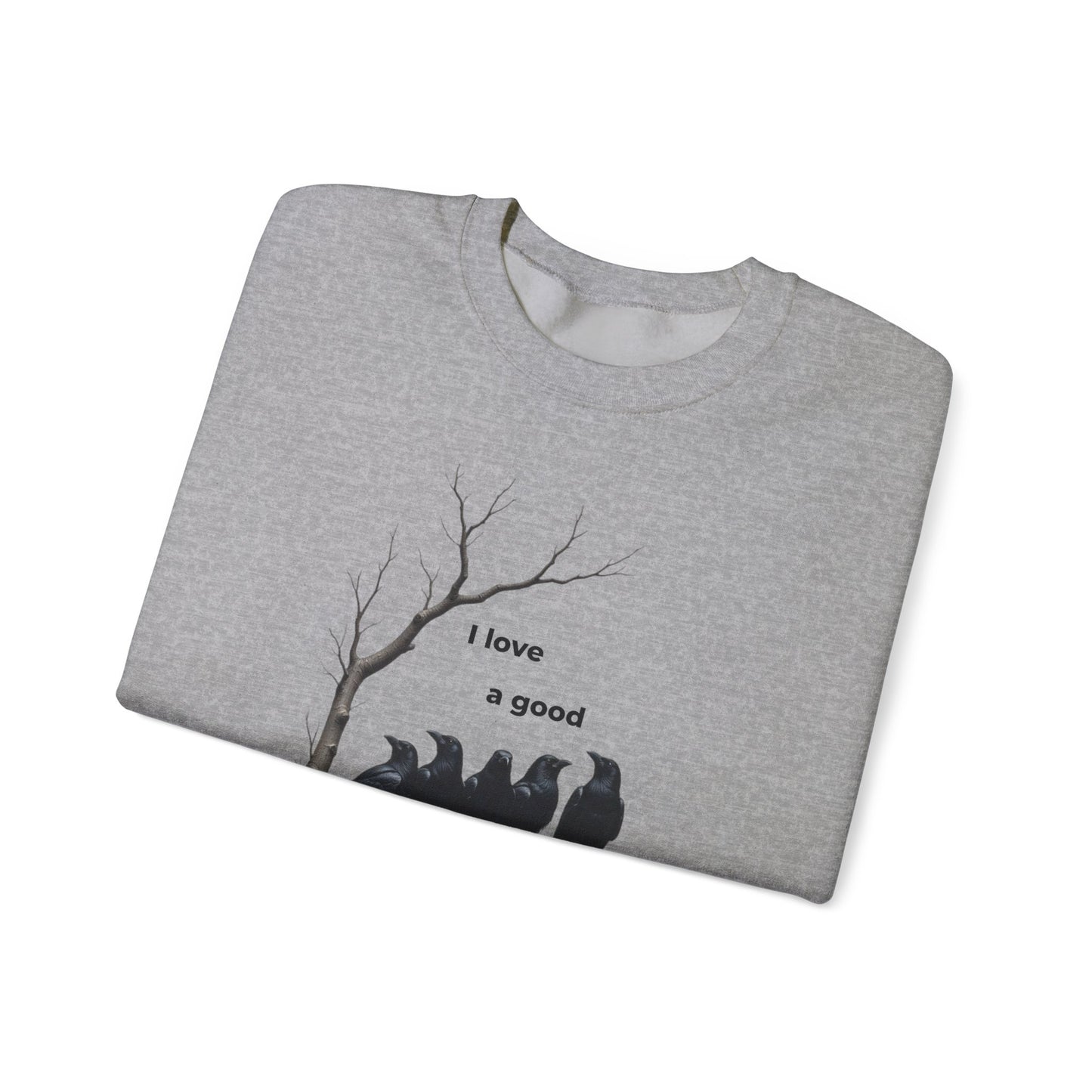 I Love a Good Murder Crewneck Sweatshirt - Funny Bird Sweatshirt