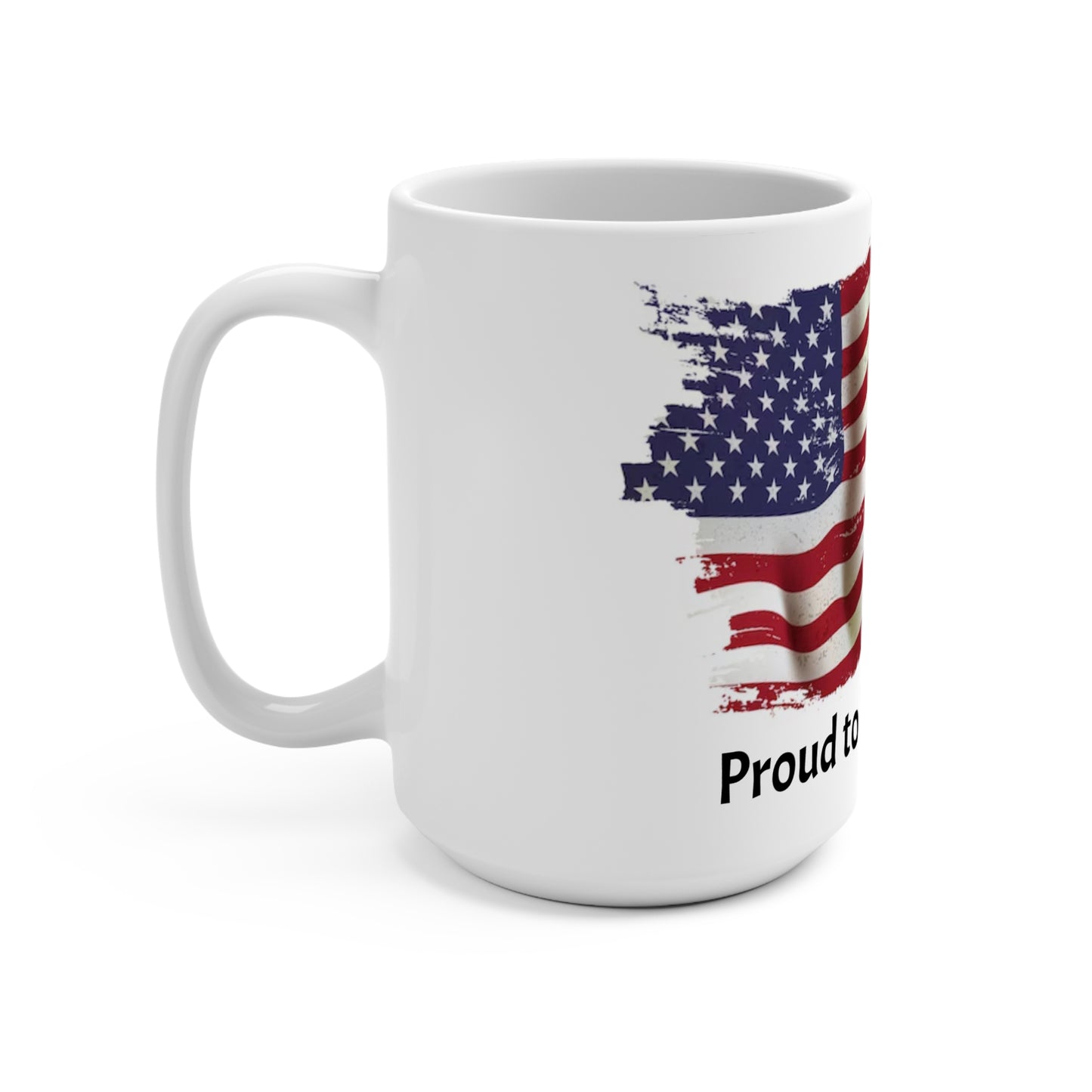 Proud to b American Mug 15oz