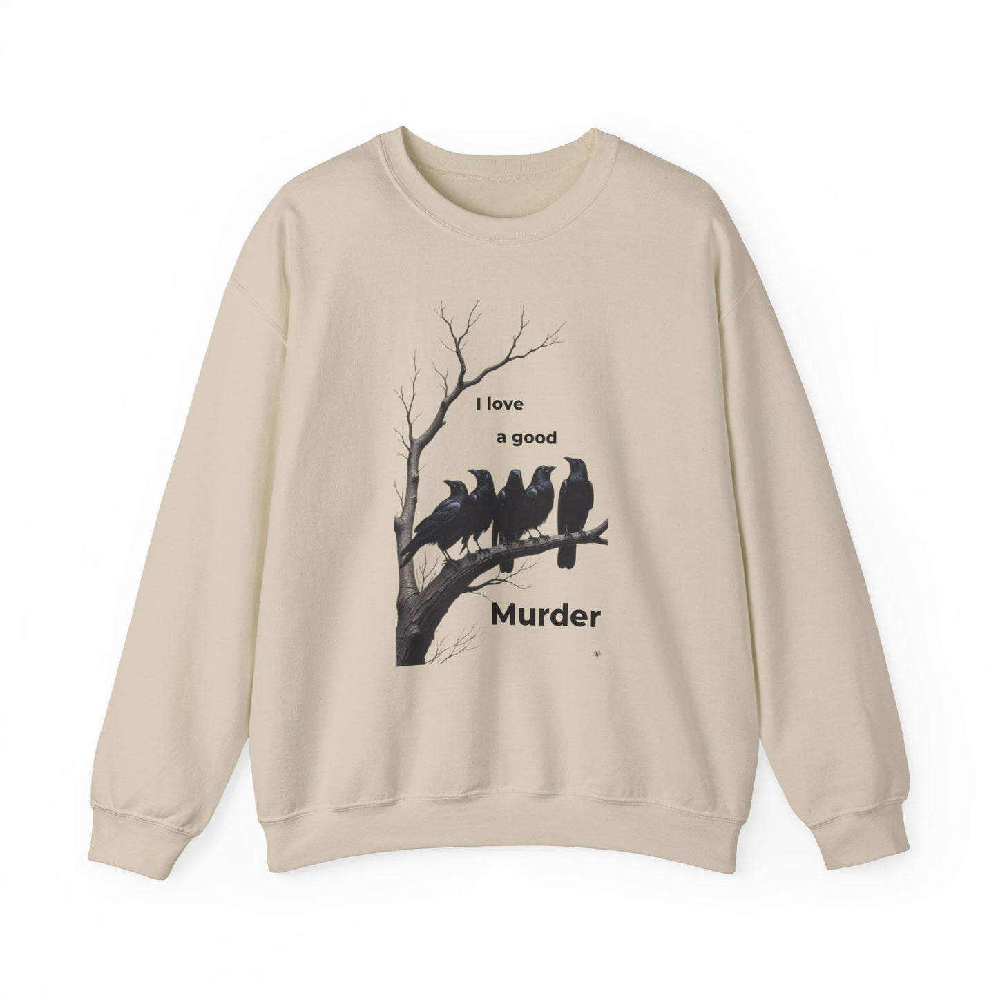 I Love a Good Murder Crewneck Sweatshirt - Funny Bird Sweatshirt