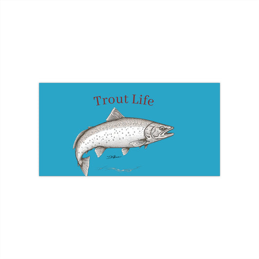 Trout Life Bumper Sticker