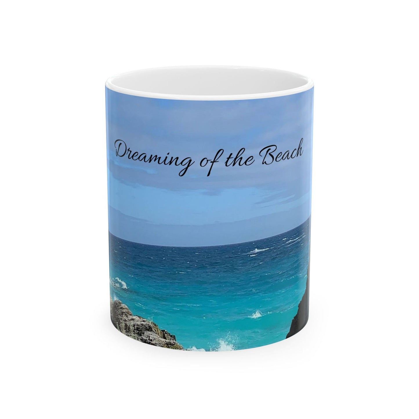 Dreaming of the Beach Ceramic Mug 11oz