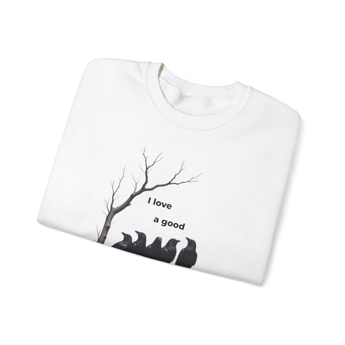 I Love a Good Murder Crewneck Sweatshirt - Funny Bird Sweatshirt