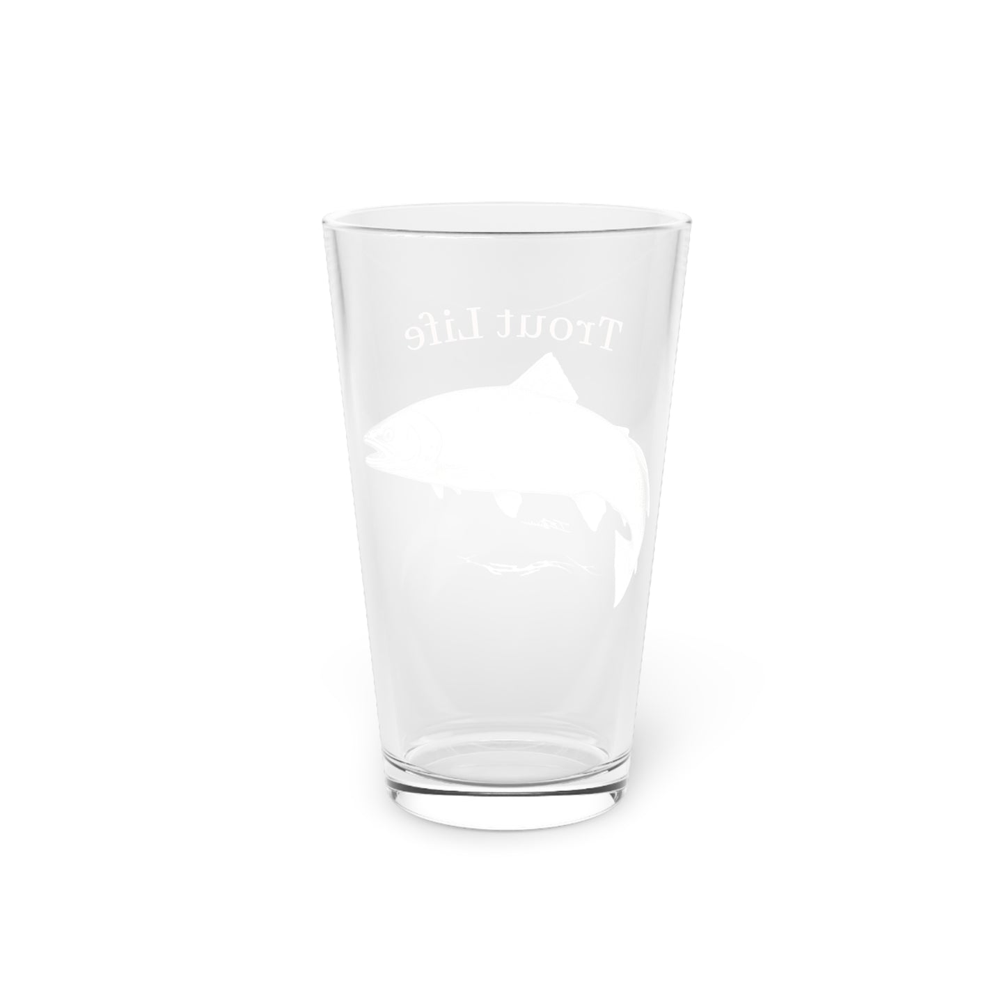 Trout Life (™) Pint Glass  (16oz)